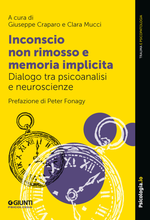 Kniha Inconscio non rimosso e memoria implicita. Dialogo tra psicoanalisi e neuroscienze 