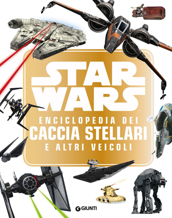Kniha Star Wars. Enciclopedia dei caccia stellari e altri veicoli 