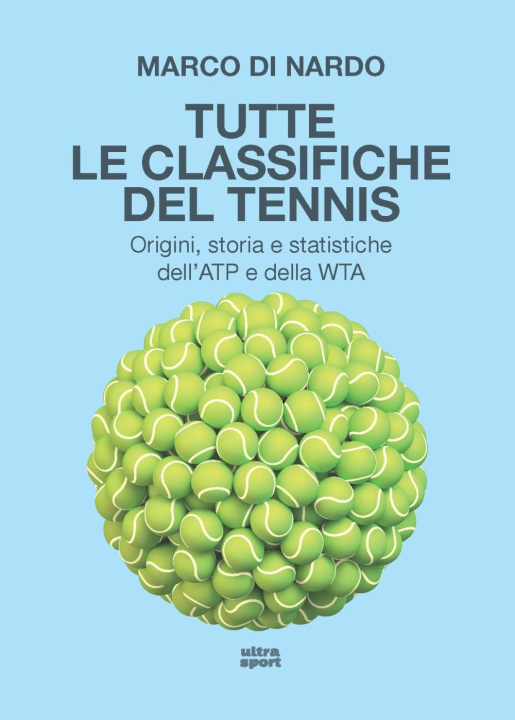 Carte Tutte le classifiche del tennis. Origini, storia e statistiche dell’ATP e della WTA Marco Di Nardo
