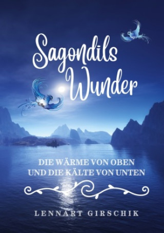 Knjiga Sagondils Wunder Lennart Girschik