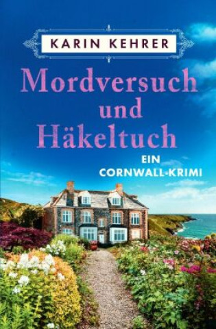 Knjiga Mordversuch und Häkeltuch Karin Kehrer