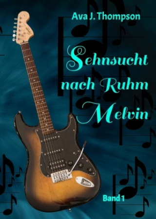 Könyv Sehnsucht nach Ruhm - Melvin Ava J. Thompson