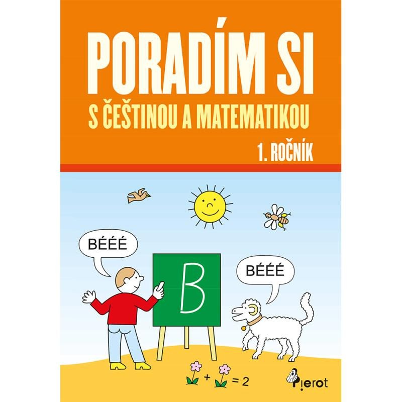Kniha Poradím si s češtinou a matematikou 1. ročník Iva Nováková
