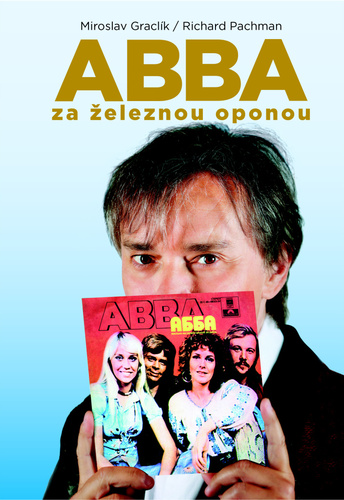 Knjiga ABBA za železnou oponou Miroslav Graclík