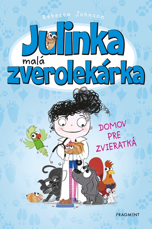 Könyv Julinka – malá zverolekárka 1 – Domov pre zvieratká Rebecca Johnson