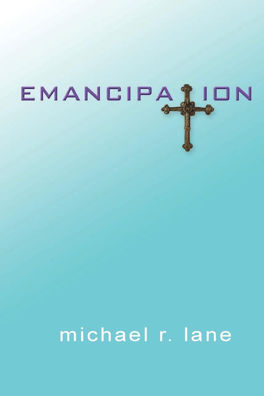 Kniha Emancipation Michael R. Lane