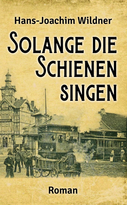 Book Solange die Schienen singen 