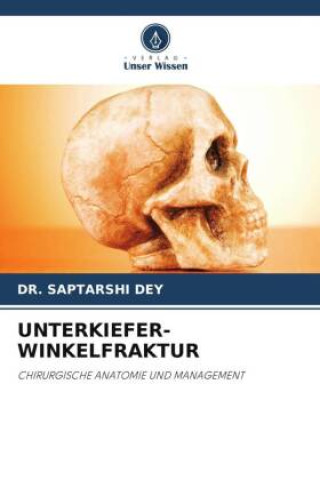 Knjiga UNTERKIEFER-WINKELFRAKTUR DR. SAPTARSHI DEY