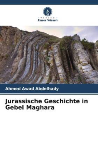 Kniha Jurassische Geschichte in Gebel Maghara 