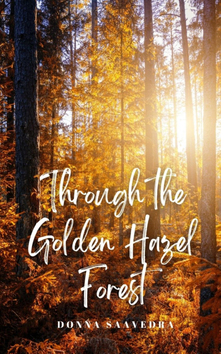 Knjiga Through the Golden Hazel Forest Donna Saavedra