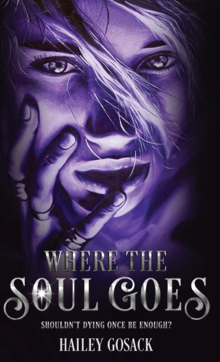 Knjiga Where the Soul Goes Hailey Gosack