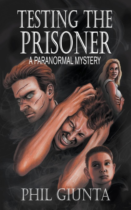 Book Testing the Prisoner Phil Giunta