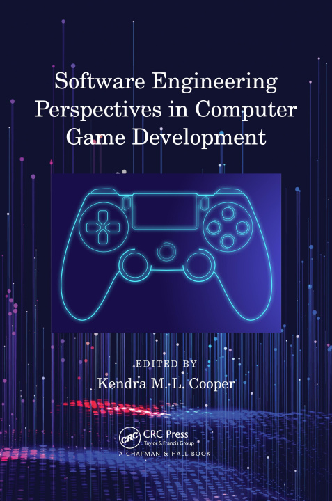 Knjiga Software Engineering Perspectives in Computer Game Development Kendra M. L. Cooper