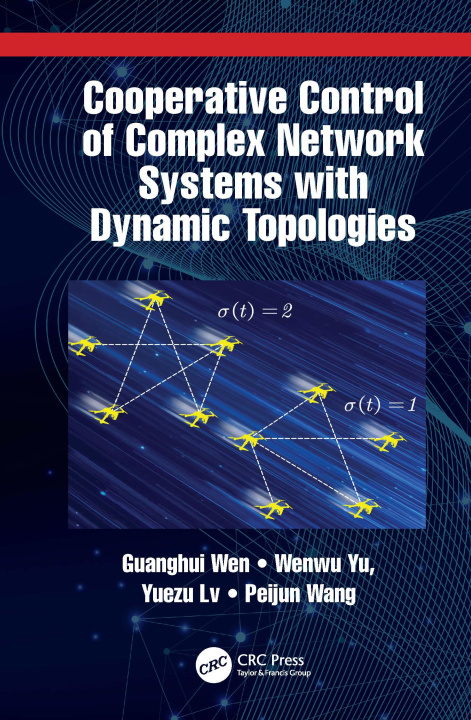 Libro Cooperative Control of Complex Network Systems with Dynamic Topologies Guanghui Wen