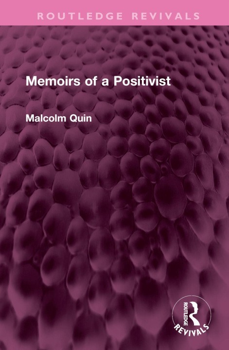 Knjiga Memoirs of a Positivist Malcolm Quin