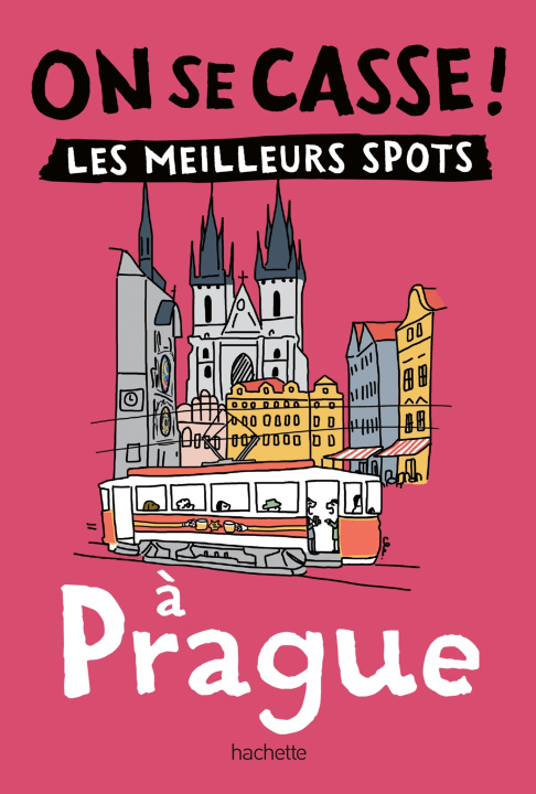 Knjiga On se casse ! Les meilleurs spots à Prague 