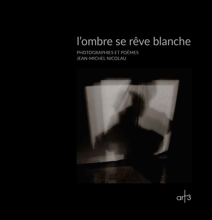 Libro l'ombre se rêve blanche 