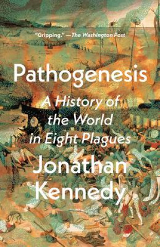 Kniha PATHOGENESIS A HIST OF THE WORLD IN EIGH KENNEDY JONATHAN