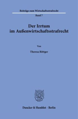 Kniha Der Irrtum im Außenwirtschaftsstrafrecht. Theresa Röttger