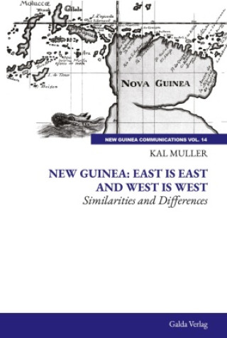 Kniha New Guinea: East is East and West is West Kal Muller