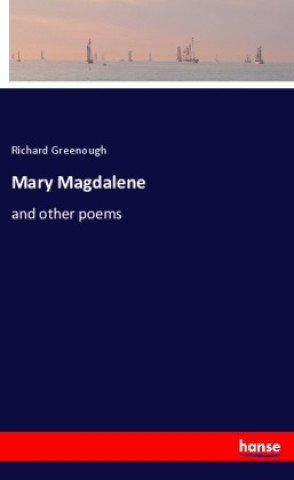 Knjiga Mary Magdalene Richard Greenough