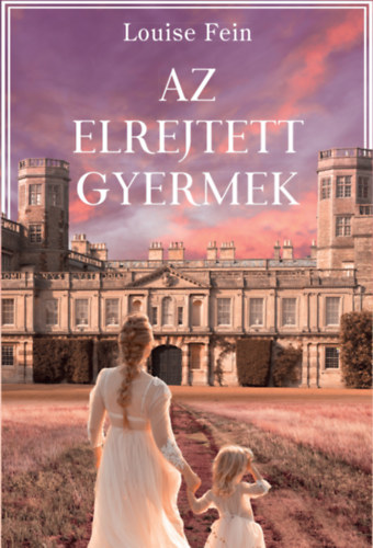 Knjiga Az elrejtett gyermek Louise Fein