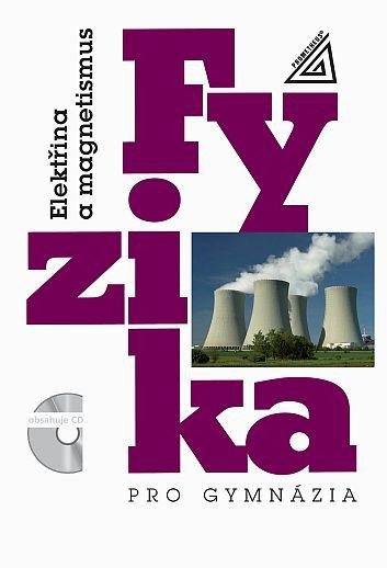 Kniha Fyzika pro gymnázia - Elektřina a magnetismus Oldřich Lepil