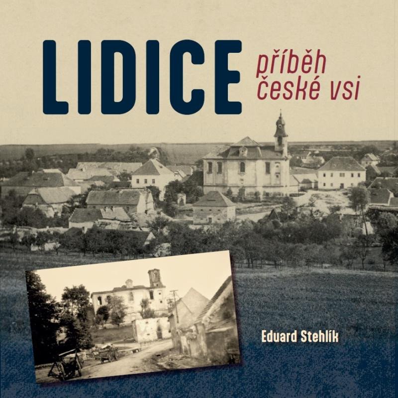 Książka LIDICE příběh české vsi Eduard Stehlík