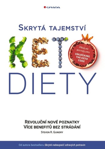 Книга Skrytá tajemství keto diety - Revoluční poznatky, více benefitů bez strádání Steven R. Gundry