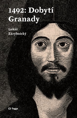 Kniha 1492: Dobytí Granady Lukáš Zárybnický
