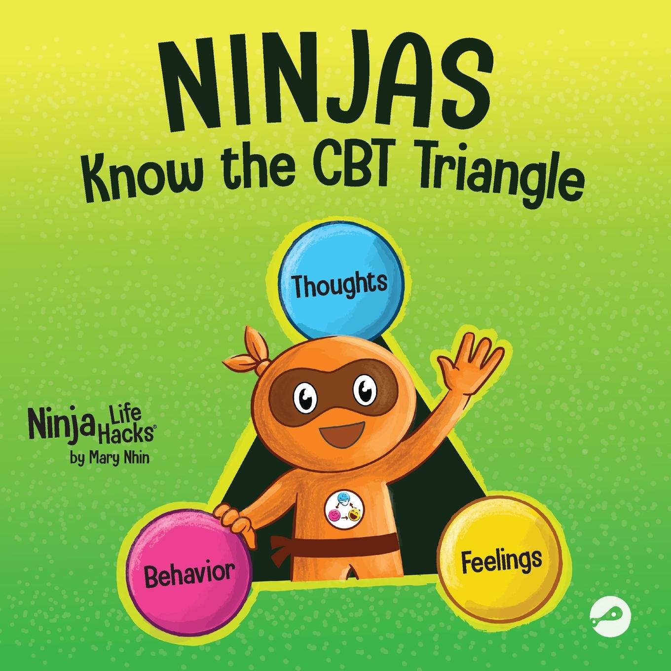 Книга Ninjas Know the CBT Triangle Mary Nhin