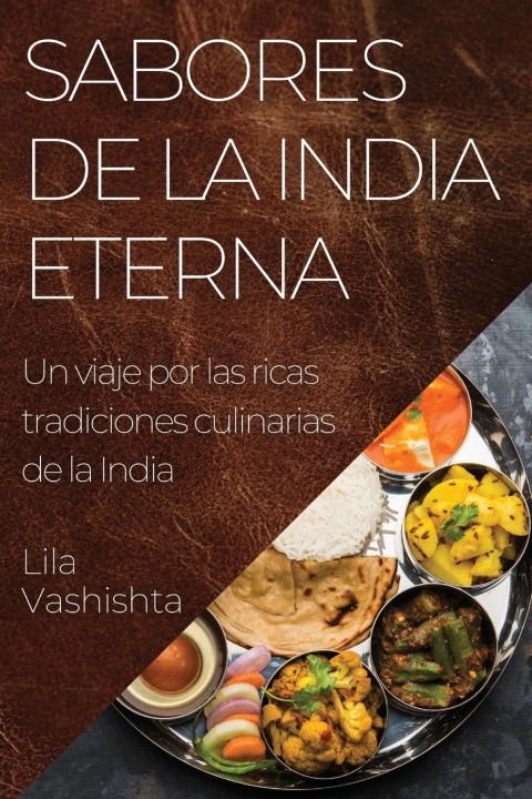 Knjiga Sabores de la India Eterna Lila Vashishta