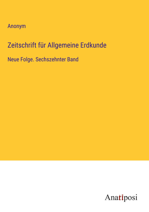 Knjiga Zeitschrift für Allgemeine Erdkunde 