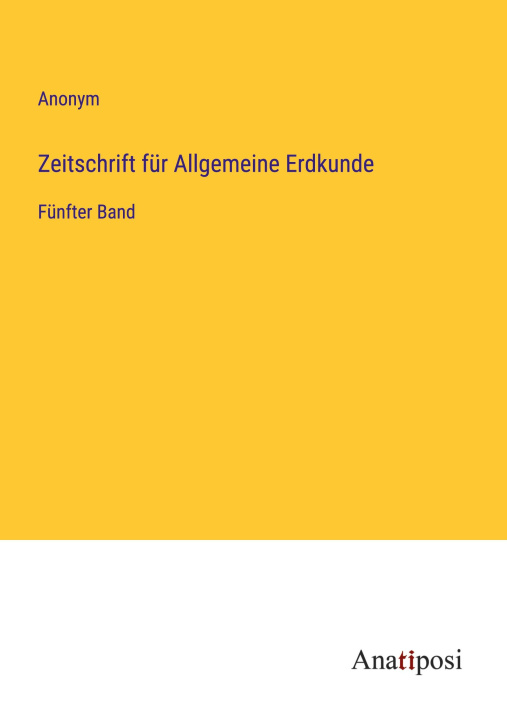 Könyv Zeitschrift für Allgemeine Erdkunde 