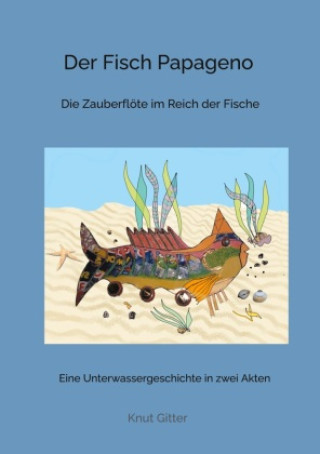 Kniha Der Fisch Papageno 
