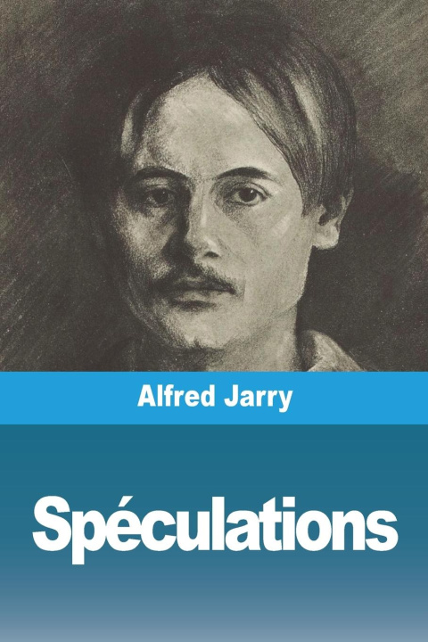 Knjiga Spéculations Alfred Jarry