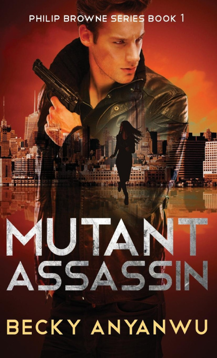Kniha Mutant Assassin Becky Anyanwu