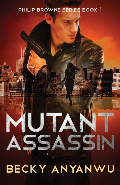 Knjiga Mutant Assassin Becky Anyanwu