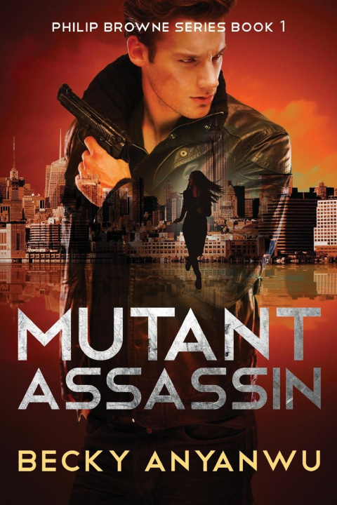 Kniha Mutant Assassin Becky Anyanwu