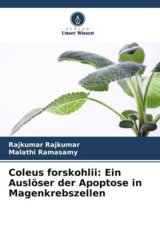Kniha Coleus forskohlii: Ein Auslöser der Apoptose in Magenkrebszellen Malathi Ramasamy
