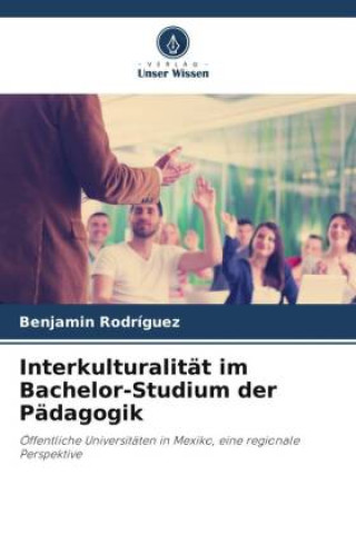 Knjiga Interkulturalität im Bachelor-Studium der Pädagogik Benjamin Rodríguez