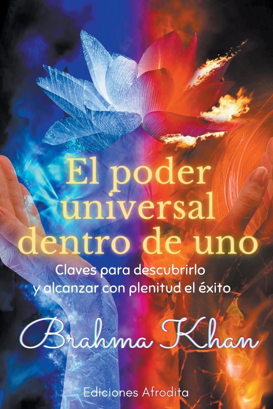 Knjiga El Poder Universal Dentro de Uno Brahma Khan