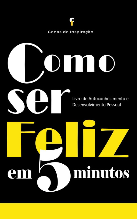 Knjiga Como Ser Feliz em 5 Minutos Cenas de inspiracao