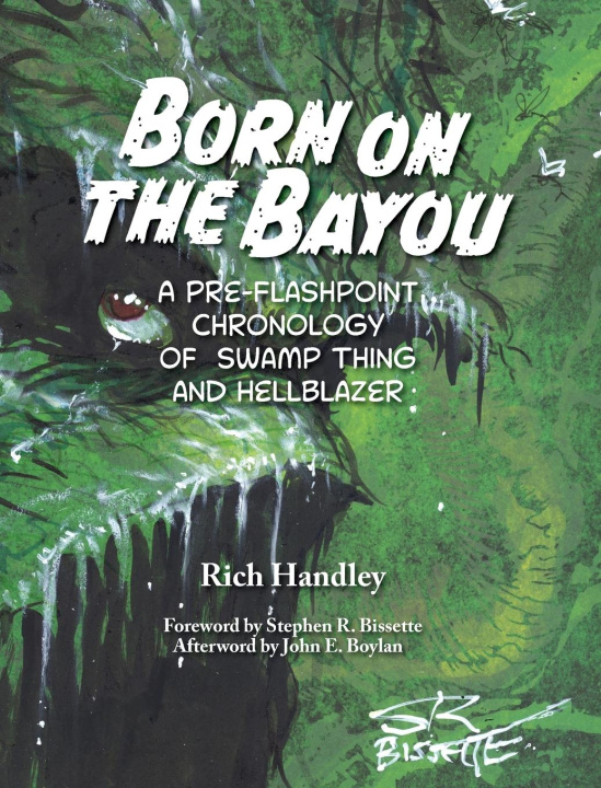 Kniha Born on the Bayou - A Pre-Flashpoint Chronology of Swamp Thing and Hellblazer (hardback) 