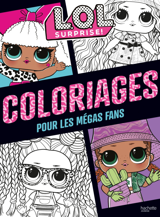 Kniha L.O.L. Surprise ! - Coloriages pour les fans 