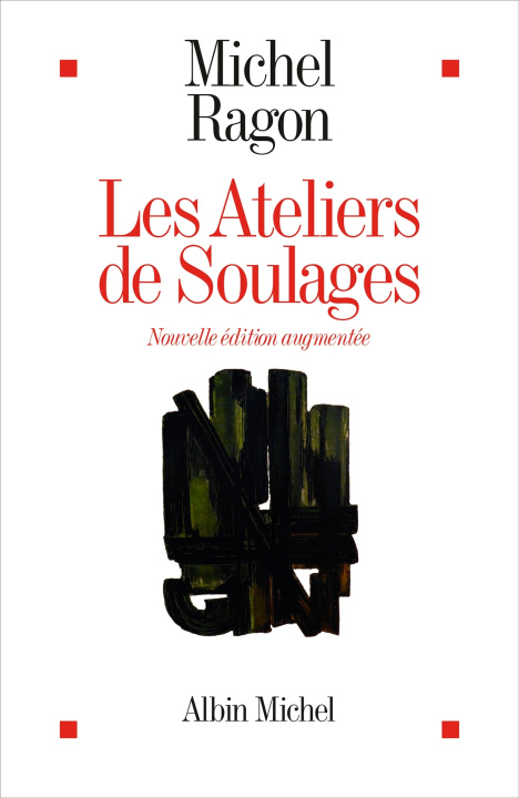 Kniha Les Ateliers de Soulages (Edition 2024) Michel Ragon