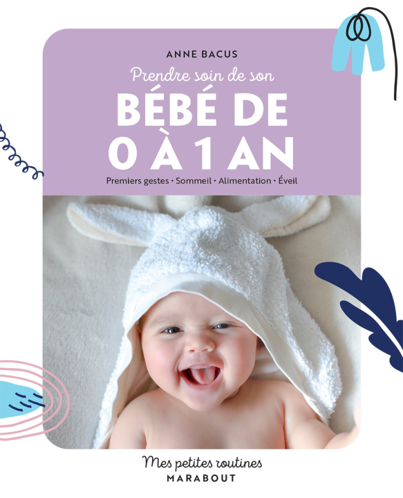 Kniha Mon bébé de 0 à 1 an Anne Bacus