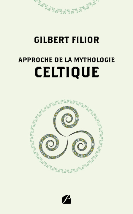 Knjiga Approche de la mythologie celtique Gilbert Filior