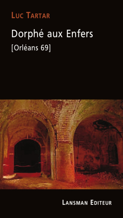 Knjiga DORPHE AUX ENFERS [ORLEANS 69] TARTAR LUC