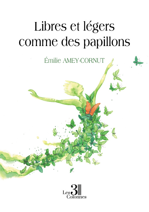 Knjiga Libres et légers comme des papillons Émilie AMEY-CORNUT
